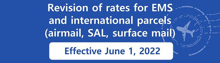 Revision of rates for EMS and international parcels (airmail, SAL, sea mail)